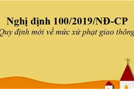 Nghị định 100/2019/NĐ-CP xử phạt vi phạm giao thông đường bộ và đường sắt